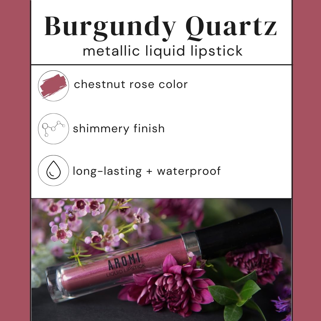 Aromi Metallic Liquid Lipstick | Chestnut Rose Lip Color with Shimmery Finish, Long-lasting + Long Wear, Smudge Proof, Waterproof, Vegan, Cruelty-free (Burgundy Quartz)
